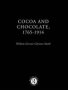 Cocoa And Chocolate 1765-1914   Hardcover