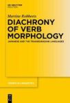 Diachrony Of Verb Morphology - Japanese And The Transeurasian Languages Hardcover