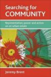 Searching For Community - Representation Power And Action On An Urban Estate Paperback New