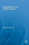 Geographies of the Haitian Diaspora Hardcover
