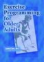 Exercise Programming For Older Adults   Paperback