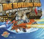 Time Travelling Toby And The Battle Of Trafalgar Paperback