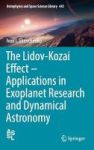 The Lidov-kozai Effect - Applications In Exoplanet Research And Dynamical Astronomy 2016 Hardcover 1st Ed. 2017
