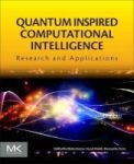 Quantum Inspired Computational Intelligence - Research And Applications Paperback