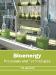Bioenergy: Processes And Technologies Hardcover