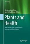 Plants And Health - New Perspectives On The Health-environment-plant Nexus Hardcover 1ST Ed. 2016