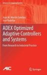 Adex Optimized Adaptive Controllers And Systems - From Research To Industrial Practice Hardcover 2015 Ed.