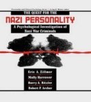 Lawrence Erlbaum The Quest for the Nazi Personality: A Psychological Investigation of Nazi War Criminals Personality and Clinic