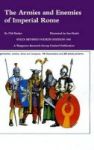 The Armies And Enemies Of Imperial Rome Hardcover