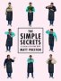 The Simple Secrets To Cooking Everything Better   Paperback