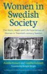 Women In Swedish Society - The Work Health And Life Experiences Of Women In Twentieth-century Sweden Hardcover
