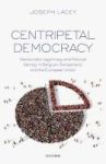 Centripetal Democracy - Democratic Legitimacy And Political Identity In Belgium Switzerland And The European Union Hardcover