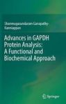 Advances In Gapdh Protein Analysis: A Functional And Biochemical Approach Hardcover 1ST Ed. 2017