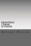 Sometimes I Swear In Italian Paperback