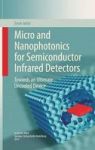 Micro And Nanophotonics For Semiconductor Infrared Detectors - Towards An Ultimate Uncooled Device Hardcover 2014 Ed.
