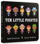 Ten Little Pirates Board Book   Board Book