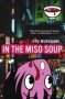 In The Miso Soup   Paperback New Edition