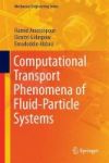 Computational Transport Phenomena Of Fluid-particle Systems 2017 Hardcover 1st Ed. 2017