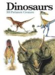 Dinosaurs - 300 Prehistoric Creatures Paperback