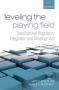 Leveling The Playing Field - Transnational Regulatory Integration And Development   Paperback