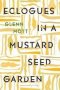 Eclogues In A Mustard Seed Garden   Paperback