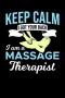 Keep Calm I Got Your Back I Am A Massage Therapist: 120 Pages I 6X9 I Graph Paper 4X4 I Funny Massage Therapy Gifts