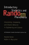 Introductory Statistics And Random Phenomena: Uncertainty Complexity And Chaotic Behavior In Engineering And Science Statistic