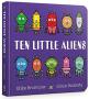 Ten Little Aliens   Board Book