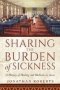 Sharing The Burden Of Sickness - A History Of Healing And Medicine In Accra   Paperback