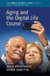 Aging And The Digital Life Course Paperback