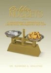 Golden Nuggets - A Practitioner& 39 S Reflections On Leadership Management And Life Hardcover