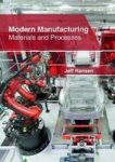 Modern Manufacturing: Materials And Processes Hardcover