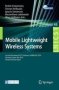 Mobile Lightweight Wireless Systems - Second International Icst Conference Mobilight 2010 May 10-12 2010 Barcelona Spain Revised Selected Papers   Paperback Edition.