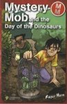 Mystery Mob And The Day Of The Dinosaurs Paperback