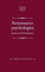 Renaissance Psychologies - Spenser And Shakespeare Hardcover