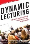 Dynamic Lecturing - Research-based Strategies To Enhance Lecture Effectiveness Hardcover