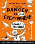 Danger Is Still Everywhere: Beware Of The Dog Paperback