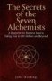 The Secrets Of The Seven Alchemists - A Blueprint For Business Success Taking You To Gbp10 Million And Beyond Paperback