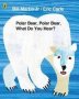 Polar Bear Polar Bear What Do You Hear?   Paperback