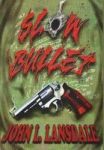 Slow Bullet Hardcover