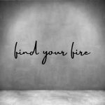Find Your Fire - L 450MM Grey Font 1