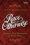 Race Otherwise - Forging A New Humanism For South Africa Paperback