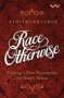 Race Otherwise - Forging A New Humanism For South Africa Paperback