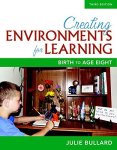 Creating Environments For Learning: Birth To Age Eight 3RD Edition