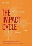 The Impact Cycle - What Instructional Coaches Should Do To Foster Powerful Improvements In Teaching Paperback