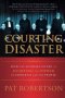 Courting Disaster - How The Supreme Court Is Usurping The Power Of Congress And The People   Paperback