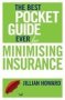 The Best Pocket Guide Ever For Minimising Insurance   Paperback