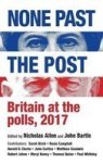 None Past The Post - Britain At The Polls 2017 Hardcover