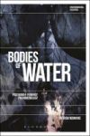 Bodies Of Water - Posthuman Feminist Phenomenology Hardcover