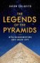 The Legends Of The Pyramids - Myths And Misconceptions About Ancient Egypt   Hardcover